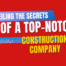 Unveiling the Secrets of a Top-Notch Construction Company