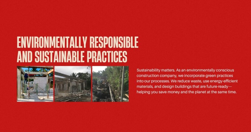 Why Choosing Us (Choosing us for Construction Services) 6 Sustainability matters. As an environmentally conscious construction company, we incorporate green practices into our processes. We reduce waste, use energy-efficient materials, and design buildings that are future-ready—helping you save money and the planet at the same time.
